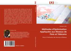 Bookcover of Méthodes d'Optimisation Appliquées aux Réseaux de Flots et Télécoms