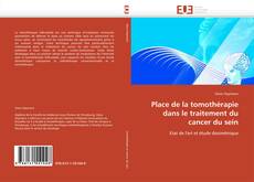 Portada del libro de Place de la tomothérapie dans le traitement du cancer du sein