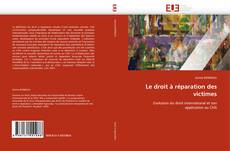 Bookcover of Le droit à réparation des victimes