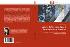 Bookcover of Vague: de la sémantique à la pragmatique et retour