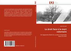 Bookcover of Le droit face à la mort volontaire