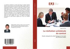 Bookcover of La résiliation unilatérale du contrat