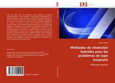 Capa do livro de Méthodes de résolution hybrides pour les problèmes de type knapsack 