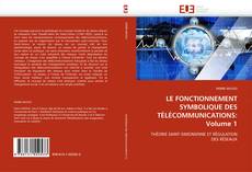 Обложка LE FONCTIONNEMENT SYMBOLIQUE DES TÉLÉCOMMUNICATIONS: Volume 1