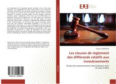Bookcover of Les clauses de règlement des différends relatifs aux investissements