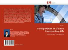 Bookcover of L'Interprétation en tant que Processus Cognitifs