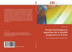 Capa do livro de Pensée économique et apparition de la fiscalité progressive en France 