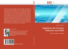 Couverture de Ingénierie des Services Télécoms sous NGN