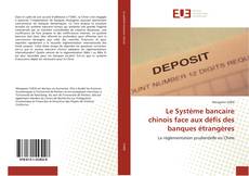 Portada del libro de Le Système bancaire chinois face aux défis des banques étrangères