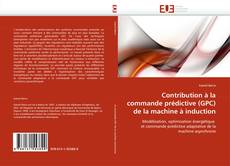 Buchcover von Contribution à la commande prédictive (GPC) de la machine à induction