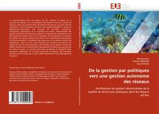 Buchcover von De la gestion par politiques vers une gestion autonome des réseaux