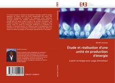 Buchcover von Étude et réalisation d'une unité de production d'énergie