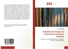 Bookcover of Troubles de l'image du corps dans l'anorexie mentale