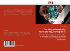 Buchcover von Electrophysiologie des neurones dopaminergiques