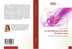 Bookcover of Le refondement du droit d'auteur russe