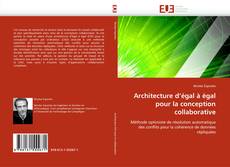 Capa do livro de Architecture d'égal à égal pour la conception collaborative 