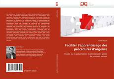 Buchcover von Faciliter l'apprentissage des procédures d'urgence