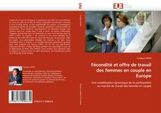 Fécondité et offre de travail des femmes en couple en Europe kitap kapağı