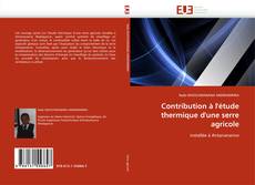 Bookcover of Contribution à l'étude thermique d'une serre agricole