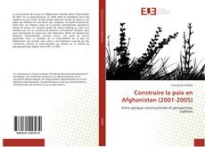 Buchcover von Construire la paix en Afghanistan (2001-2005)
