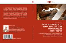 Buchcover von ÉTUDE MAGNÉTIQUE DU REMPLISSAGE DE SITES PRÉHISTORIQUES PLÉISTOCÈNES