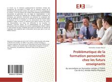 Bookcover of Problématique de la formation personnelle chez les futurs enseignants