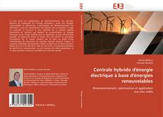 Copertina di Centrale hybride d'énergie électrique à base d'énergies renouvelables