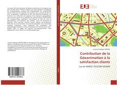Capa do livro de Contribution de la Géoanimation à la satisfaction clients 
