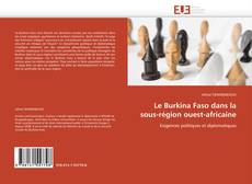 Portada del libro de Le Burkina Faso dans la sous-région ouest-africaine