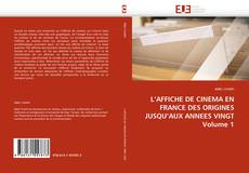 Buchcover von L'AFFICHE DE CINEMA EN FRANCE DES ORIGINES JUSQU'AUX ANNEES VINGT Volume 1