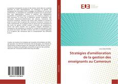 Capa do livro de Stratégies d'amélioration de la gestion des enseignants au Cameroun 