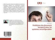 Buchcover von Problèmes de placement temporel pour les systèmes reconfigurables