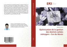 Buchcover von Optimisation de la gestion des déchets solides ménagers : Cas du Maroc