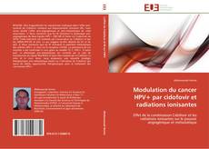 Modulation du cancer HPV+ par cidofovir et radiations ionisantes kitap kapağı