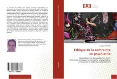 Bookcover of Ethique de la contrainte en psychiatrie