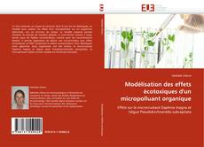 Capa do livro de Modélisation des effets écotoxiques d'un micropolluant organique 