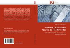 Buchcover von L'Univers carcéral dans l'oeuvre de José Revueltas