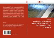 Buchcover von PRATIQUES DE GESTION OPTIMALE (PGO) DANS LA GESTION DES EAUX PLUVIALES