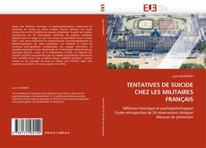 TENTATIVES DE SUICIDE CHEZ LES MILITAIRES FRANÇAIS kitap kapağı
