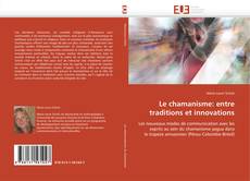 Portada del libro de Le chamanisme: entre traditions et innovations