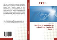 Politique économique et technologie en Algérie Tome 1的封面