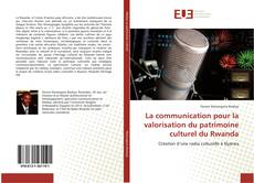 Buchcover von La communication pour la valorisation du patrimoine culturel du Rwanda