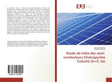 Bookcover of Etude ab initio des semi-conducteurs Chalcopyrites CuGaX2 (X=S, Se)