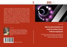 Couverture de Nanocalorimétrie et supraconducteurs mésoscopiques