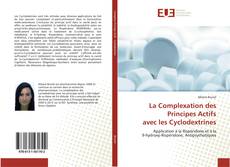 Copertina di La Complexation des Principes Actifs avec les Cyclodextrines