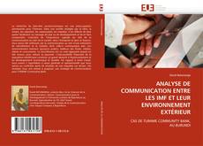 Buchcover von ANALYSE DE COMMUNICATION ENTRE LES IMF ET LEUR ENVIRONNEMENT EXTÉRIEUR