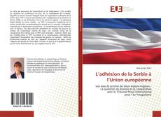 Bookcover of L’adhésion de la Serbie à l’Union européenne