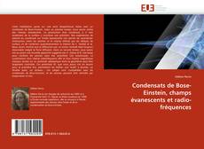 Copertina di Condensats de Bose-Einstein, champs évanescents et radio-fréquences