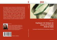 Expliquer du lexique en classe de français (FLM & FLES) kitap kapağı