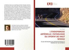 Buchcover von L’ENDOFIBROSE ARTÉRIELLE: PATHOLOGIE DU SPORTIF DE HAUT NIVEAU